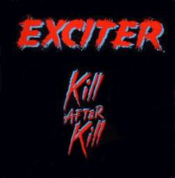 Exciter (CAN) : Kill After Kill